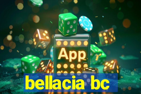 bellacia bc